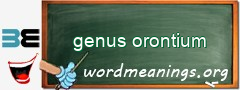 WordMeaning blackboard for genus orontium